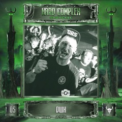 HARD COMPLEX SHOWCASE | #05 | DWK