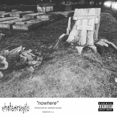 nowhere (prod. geeker squad)