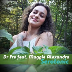 Dr Fre Feat. Maggie Alexandra - Serotonic