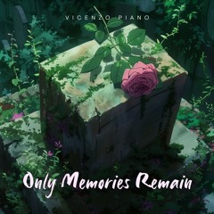 Only Memories Remain