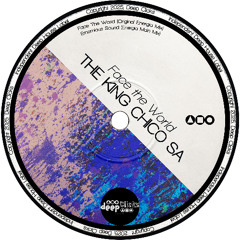 The King Chico_SA - Face the World (Original Energia Mix) [Deep Clicks]