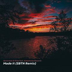 Severman & Firaz feat. Annamarie Rosanio - Made It (SBTN Remix)