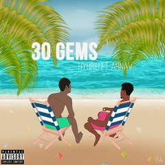 30 Gems (feat. Arnav)