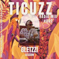 TICUZZ 002 - RADIO MIX GLETZZI