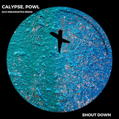 Calypse, Powl - Shout Down (Javi Miramontes Remix)_TEC254