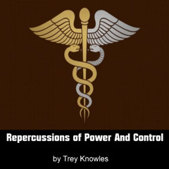 Repercussions of Power And Control