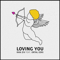 Ran Ziv Feat Ortal Edri - Loving You 2023 (Cover)