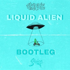 STARDIE - LIQUID ALIEN(SLUICE BOOTLEG) [CLIP]