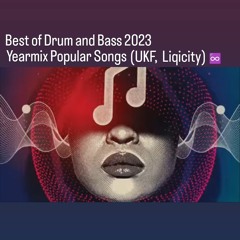 Best Of Drum & Bass 2023 Yearmix Popular Songs ( UKF, Liquicity )