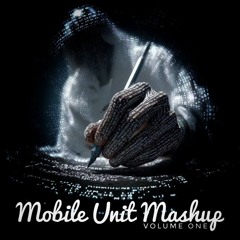 Don't Look _Mobile Unit Mashup Vol. 1