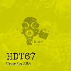 HDT67 - Uranio 235 (Original Mix Promo)