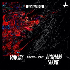 [DNG003] Rakjay, Arkham Sound - Bunking / Nexus - promomix