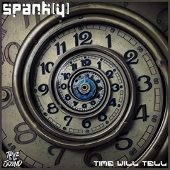 Spank(Y) - Time Will Tell