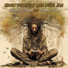 Know Yourself and Love Jah - Michael Exodus feat Tommy Evok (DOMD10) Teaser