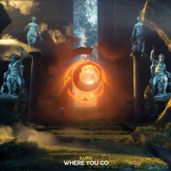 Where You Go (Gaming Playlist Release)