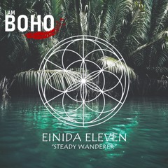 Einida Eleven - Steady Wanderer [I Am Boho Records]