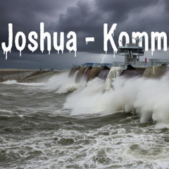 Joshua (Sturmtief)  - Komm doch!