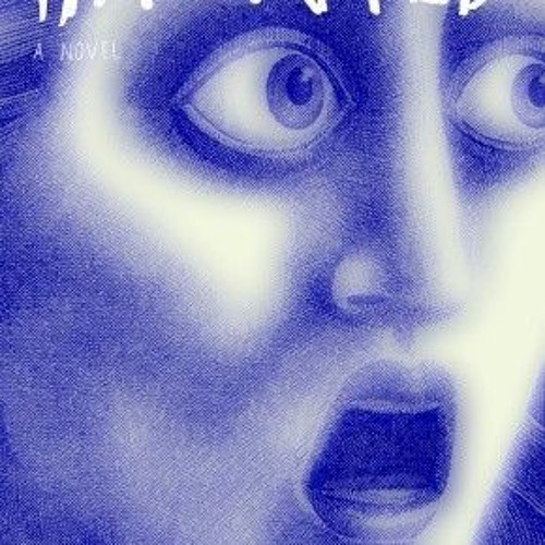 [PDF Download] Haunted - Chuck Palahniuk