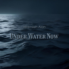 Under Water Now-Vocal Remaster