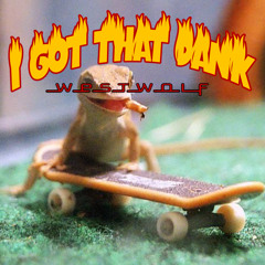 westwolf - I Got That Dank