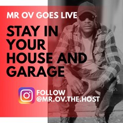 Mr O.V Live Session: Stay In Your House and Garage
