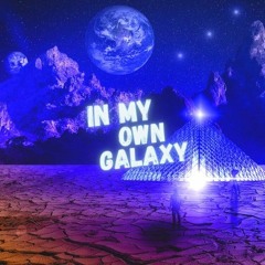 In My Own Galaxy