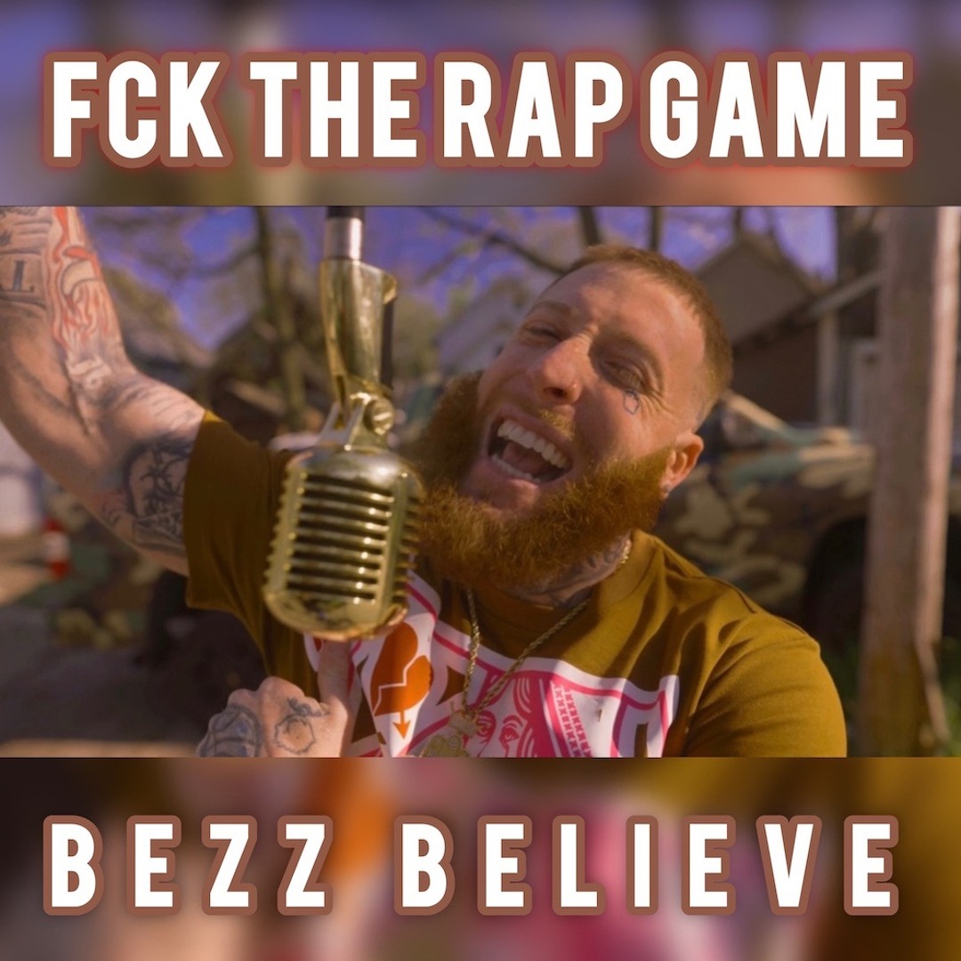 Stream Bezz Believe - FCK The Rap Game (Diss) by Bezz Believe