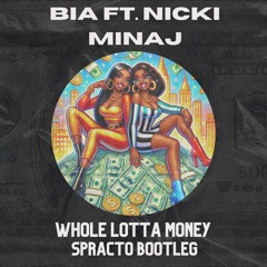 BIA - Whole Lotta Money (Spracto Bootleg Radio edit)