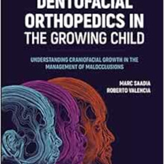 download EPUB 💏 Dentofacial Orthopedics in the Growing Child: Understanding Craniofa