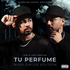 Ian & Ion GMelos - Tu Perfume