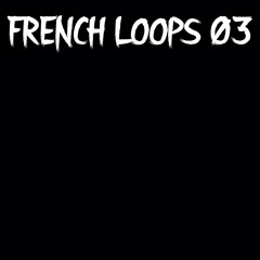 Fhase 87 - French Loops 03.B - [FRENCH LOOPS]