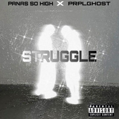 STRUGGLE feat PRPLGHOST