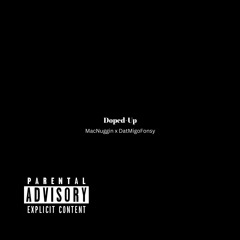 Doped-up feat. MacNuggin (Prod. Tadjboy)
