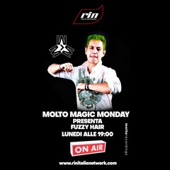 Molto Magic Monday - Guest Mix by Fuzzy Hair [RIN Radio Italia Network]