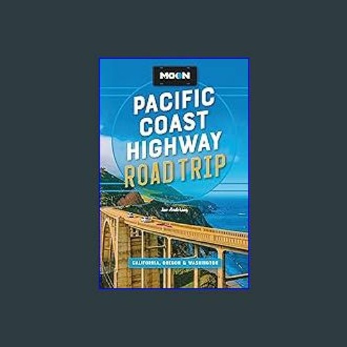Best West Coast Attractions: California, Oregon & Washington Travel Guide