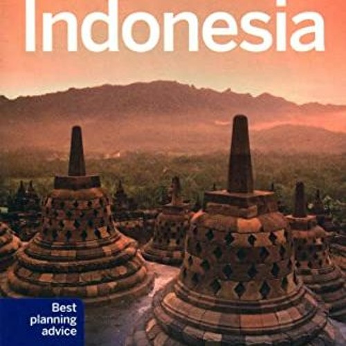 Stream Read pdf Lonely Planet Indonesia (Travel Guide) by Ryan Ver