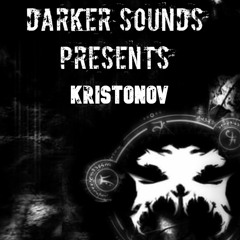 Darker Sounds Presents #73 Kristonov