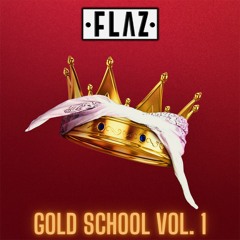 Flaz - Gold School Vol. 1 (Old School Hip Hop, Rap)