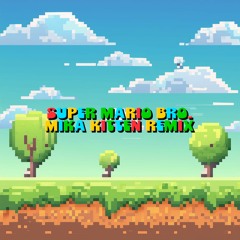Super Mario Bros Theme (Mika Kitten Remix) *Free Download*
