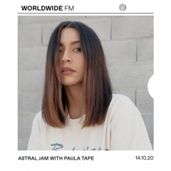 WorldwideFM - Astral Jam with Paula Tape [8]