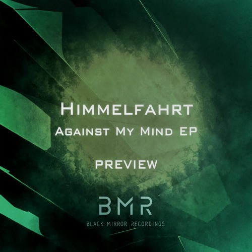 Himmelfahrt - Against My Mind EP Preview