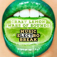Crazy Lemon. ..  Wars Of Sounds