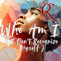 RedCappy - Who Am I (I Don't Recognize Myself)(Official Audio)
