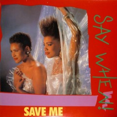 Say When! - Save Me (1987) (Miki Zara Rework)