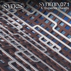 SYNMIX071: Svperior Dwells