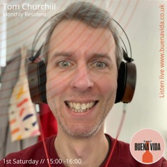Tom Churchill - Radio Buena Vida 01.05.21