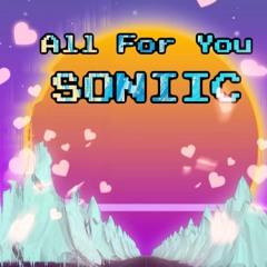 Soniic - All For You