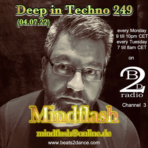 Stream deep in techno 249 04 07 22 by mindflash listen online for 