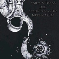 Ahlice & Berna B2B @ Circle Promo Set February 2022