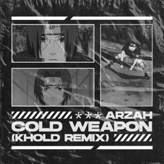 ARZAH - COLD WEAPON (KHOLD REMIX) 🗡️ (FREE DOWNLOAD)